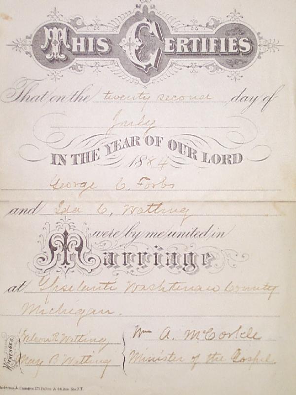 This is the marriage certificate of George Forbes and Ida Watting. They were married in Ypsilanti Michigan in Juky 1884.
<br/>
<br/>Ida Forbes was my great great grandmother on my Mom's side of the family. 
