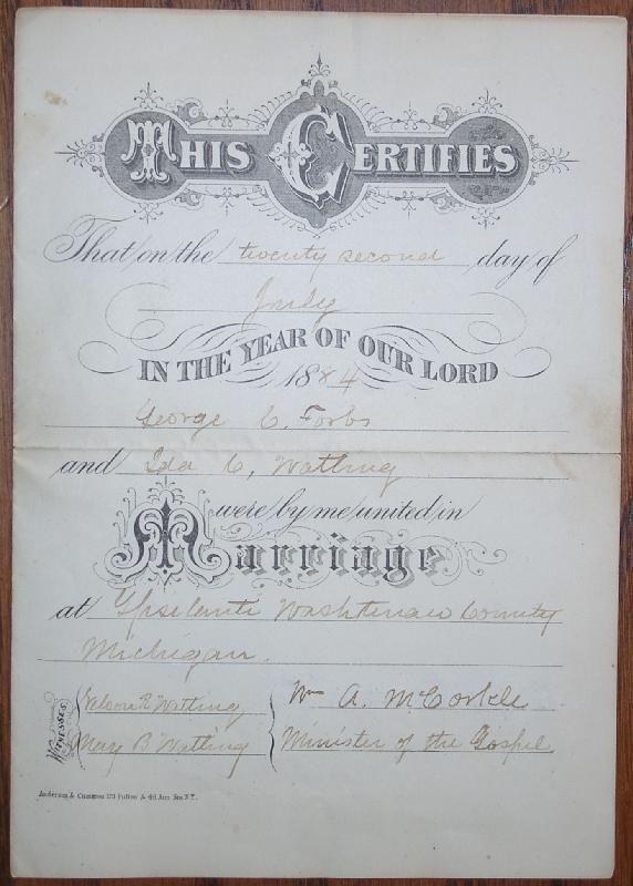 This is the marriage certificate of George Forbes and Ida Watting. They were married in Ypsilanti Michigan in July 1884.<br/><br/>Ida Forbes was my great great grandmother on my Mom's side of the family. 